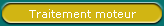 Traitement moteur